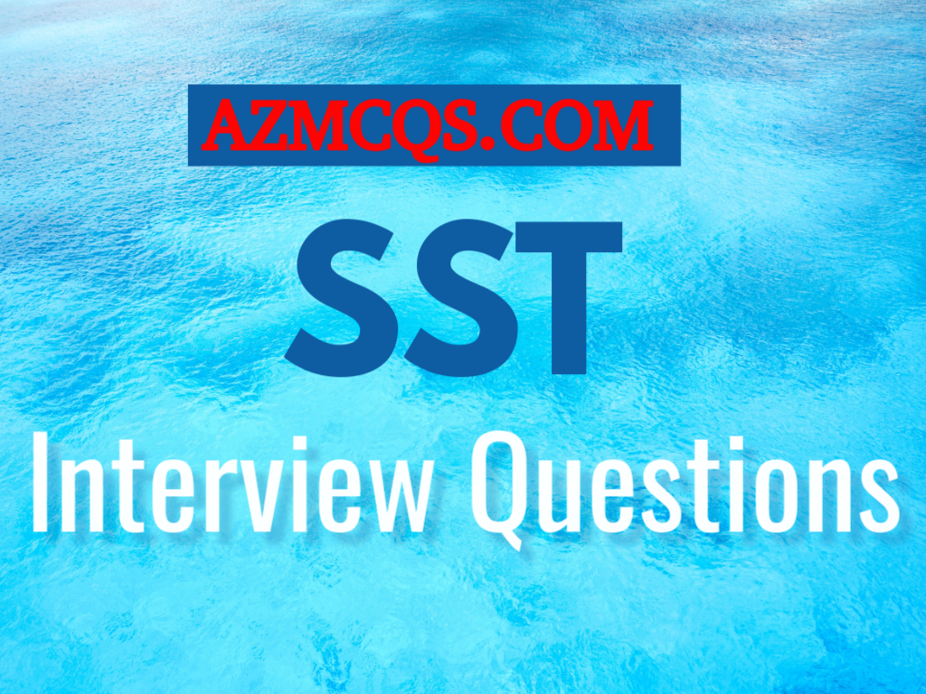 SST Interview Questions