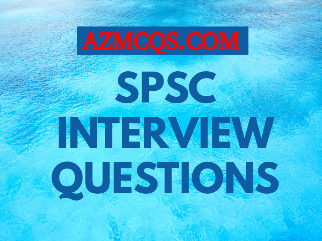 SPSC Interview Questions