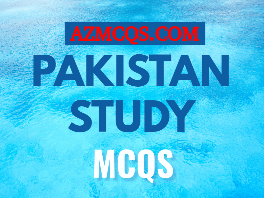 Pakistan Study MCQs